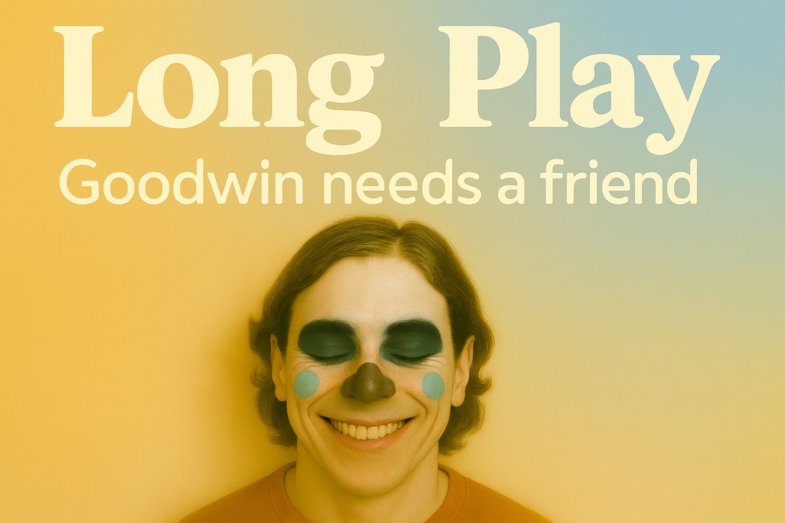 Long Play – Goodwin needs a friend